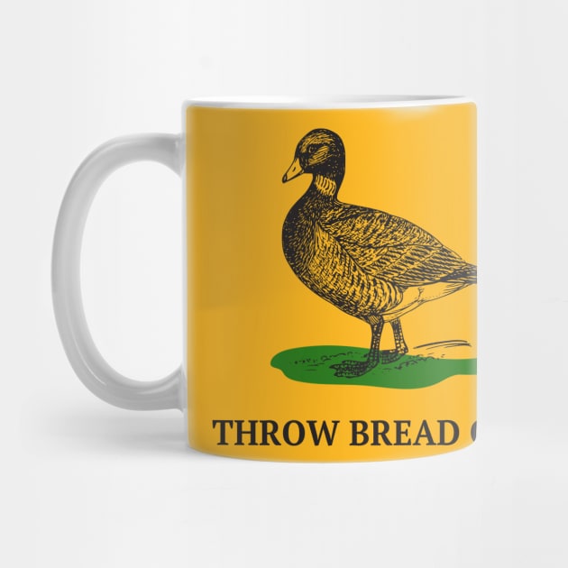 Throw bread on me, Gadsden flag duck meme by yass-art